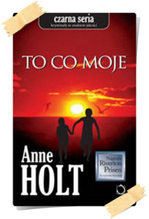 Anne Holt: To co moje