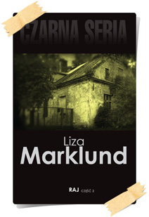 Liza Marklund: Raj (Wydanie kolekcjonerskie, część 2)