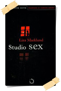 Marklund, Liza: Studio Sex (Wydanie pierwsze, Santorski & CO, 2006)