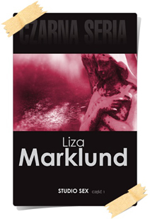 Marklund, Liza: Studio Sex (Wydanie kolekcjonerskie, część 1)