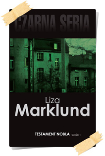 Marklund, Liza: Testament Nobla (Wydanie kolekcjonerskie, część 1)