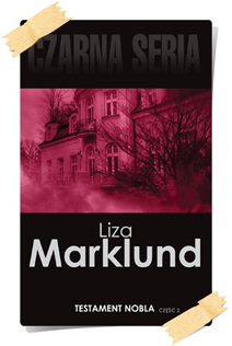 Marklund, Liza: Testament Nobla (Wydanie kolekcjonerskie, część 2)