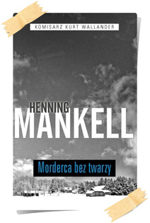 Henning Mankell: Morderca bez twarzy (Kolekcja Edipresse)