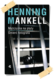 Henning Mankell: Piramida (Opowiadania "Mężczyzna na plaży" i "Śmierć fotografa")