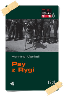 Henning Mankell: Psy z Rygi (Kolekcja Polityki)