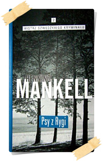 Henning Mankell: Psy z Rygi (Kolekcja Edipresse)