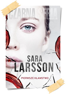 Sara Larsson: Pierwsze kłamstwo