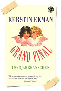 Kerstin Ekman: Grand final i skojarbranschen