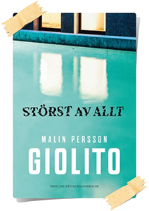 Malin Persson-Giolito: Störst av allt