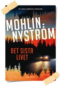Peter Mohlin & Peter Nyström: Det sista livet