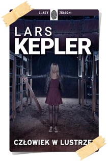 Lars Kepler: Człowiek w lustrze