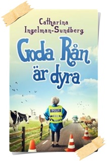 Ingelman-Sundberg, Catharina: Goda rån är dyra