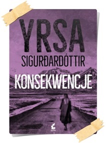 Yrsa Sigurðardóttir: Konsekwencje