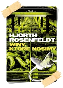 Michael Hjorth & Hans Rosenfeldt: Winy, które nosimy