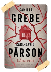 Camilla Grebe & Carl-David Pärson: Lånaren
