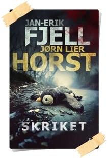 Jorn Lier Horst & Jan-Erik Fjell: Skriket